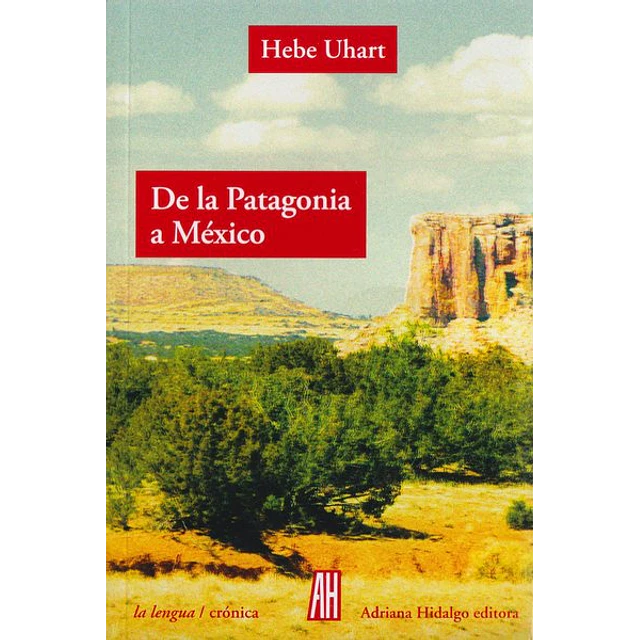 De la patagonia a mexico