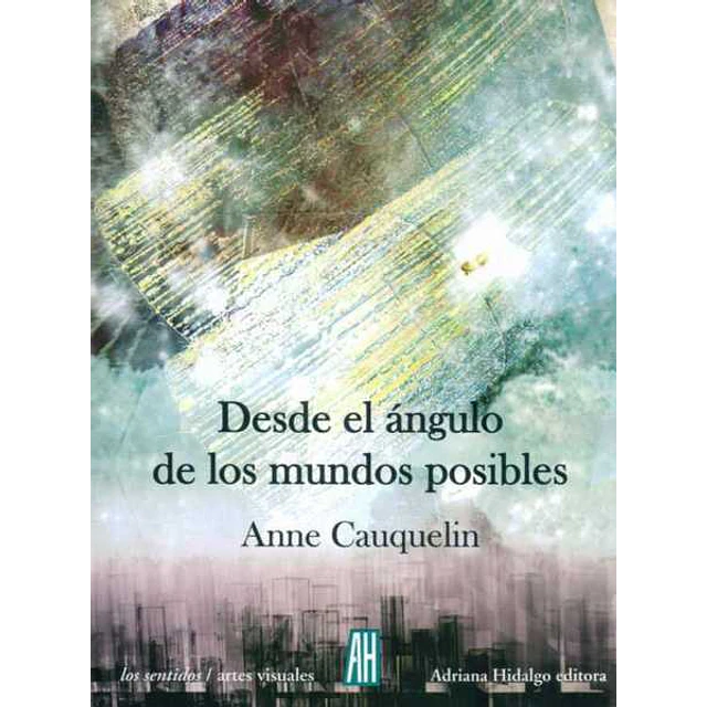 Desde el angulo de los mundos posibles
