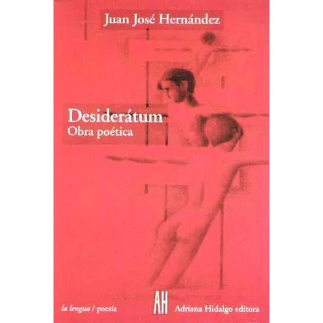 Desideratum. Obra poetica