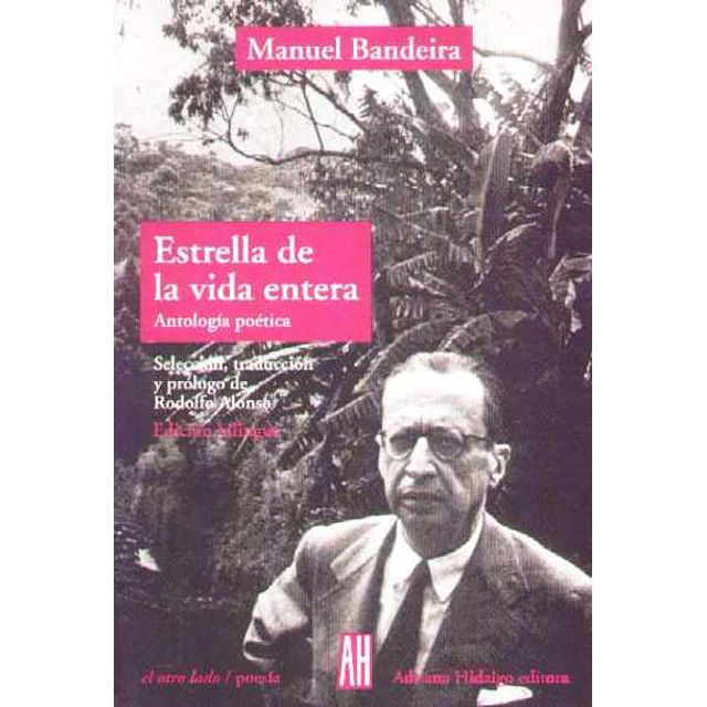 Estrella de la vida entera. Apologia poetica