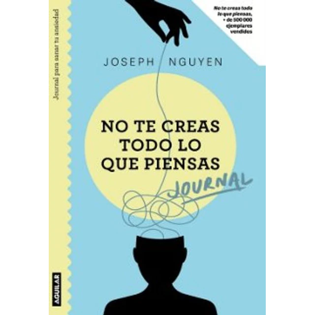 Journal. No te creas todo lo que piensas