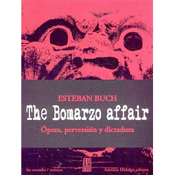The bomarzo affair. Opera perversion y dictadura