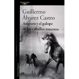 Amparo y el galope de los caballos muertos