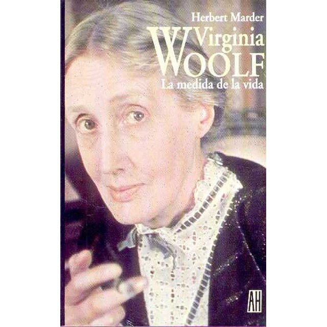 Virginia woolf. La medida de la vida