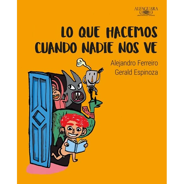 Lo que hacemos cuando nadie nos ve