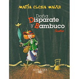 Doña disparate y bambuco. Teatro