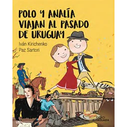 Polo y analia viajan al pasado de uruguay