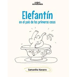 Elefantin en el pais de las primeras cosas