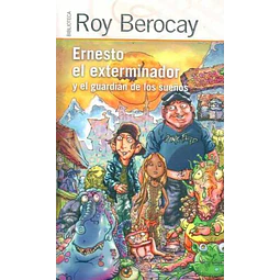 Ernesto, el exterminador 3 y el guardian de los sueños