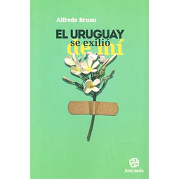 El uruguay se exilio de mi