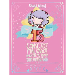15 consejos malvados para ser tu propia superheroina