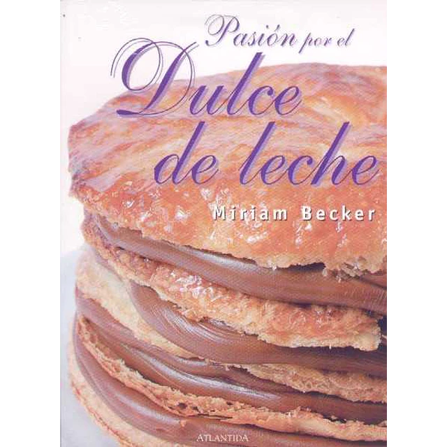 Pasion por el dulce de leche