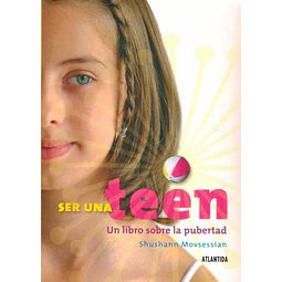 Ser una teen. Un libro sobre la pubertad