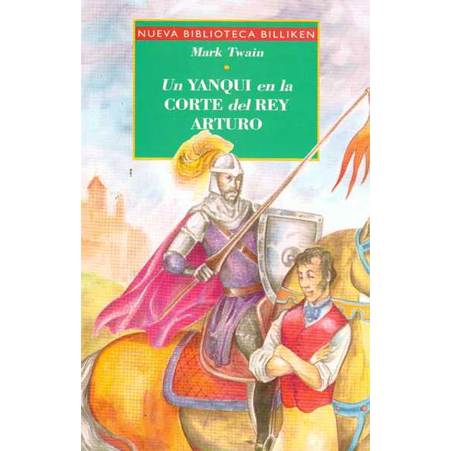 Un yanqui en la corte del rey arturo