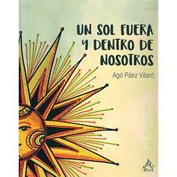 Un sol fuera y dentro de nosotros