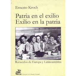 Patria en el exilio. Exilio en la patria