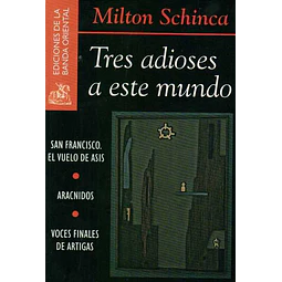 Tres adioses a este mundo