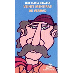 Veinte mentiras de verdad