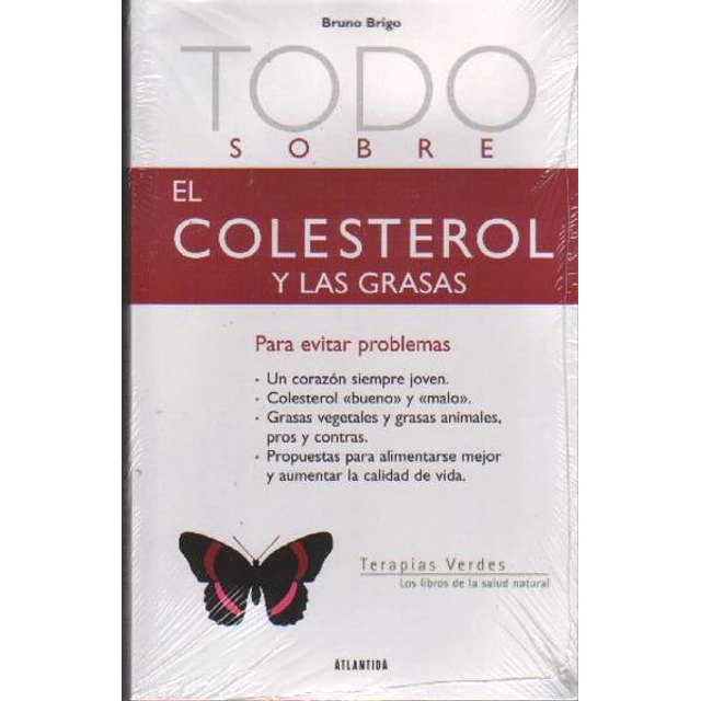 Colesterol y las grasas el -Todo sobre