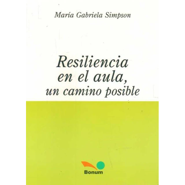 Resiliencia en el aula, un camino posible