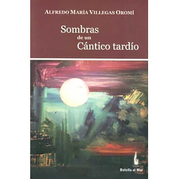 Sombras de un cantico tardio