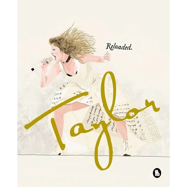 Taylor. Reloaded