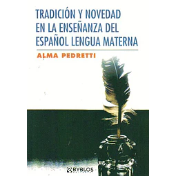 Tradicion y novedad en la enseñanza del español lengua materna