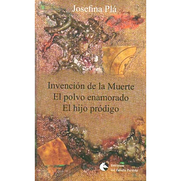Invencion de la muerte-El polvo enamorado-El hijo prodigo