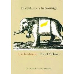 El elefante y la hormiga,. Un bestiario