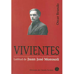 Vivientes. Latitud de juan jose morosoli