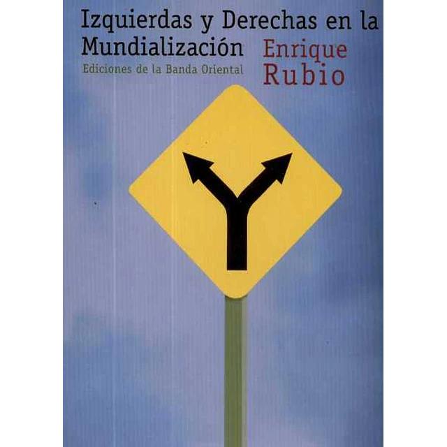 Izquierdas y derechas en la mundializacion