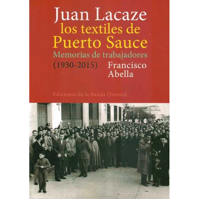Juan lacaze. Los textiles de puerto sauce