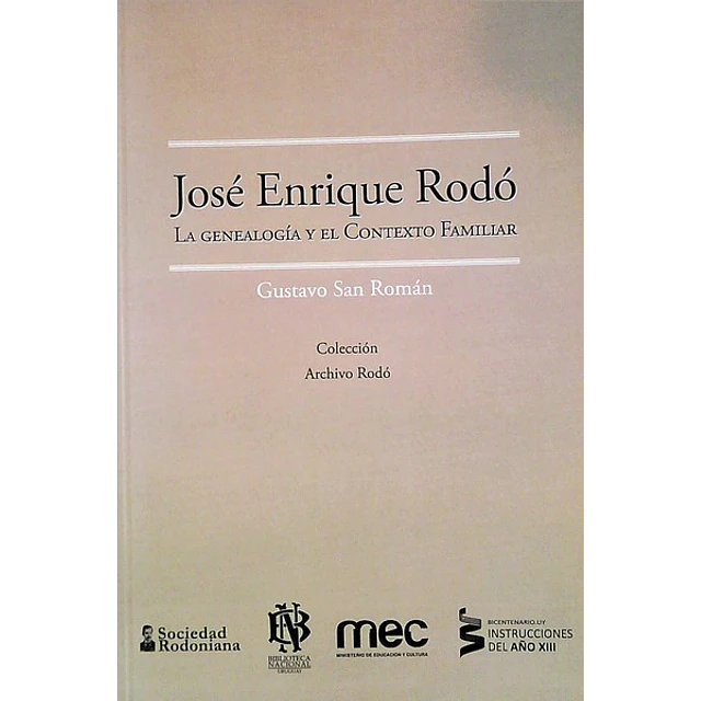 Jose enrique rodo. La genealogia y el contexto familiar