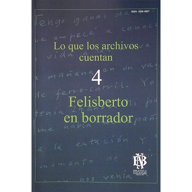 Lo que los archivos cuentan 4. Felisberto en borrador