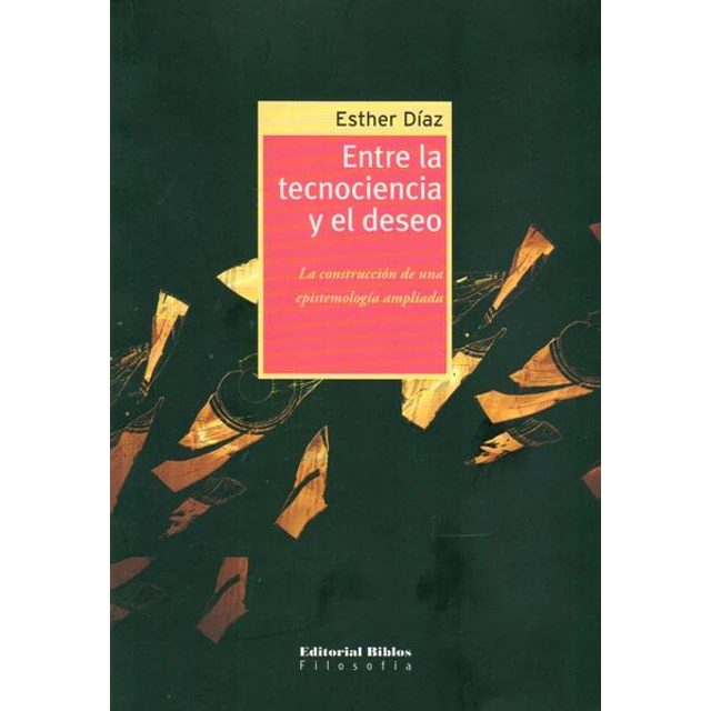 Entre la tecnociencia y el deseo