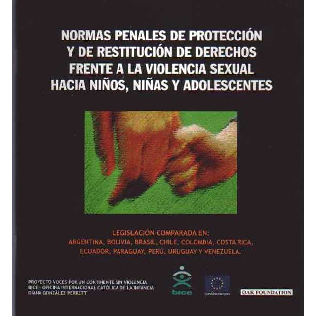 Normas penales de proteccion y de restitucion de derechos frente a la violencia sexual.