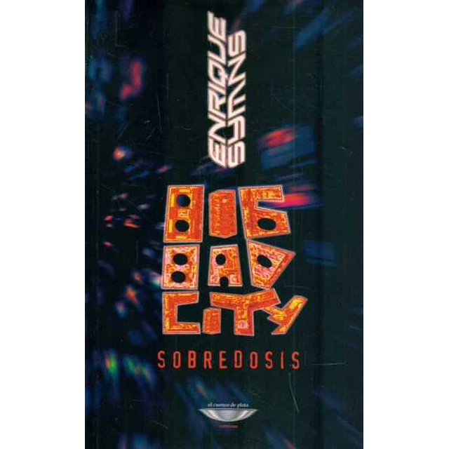 Big bad city. Sobredosis