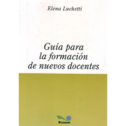 Guia para la formacion de nuevos docentes