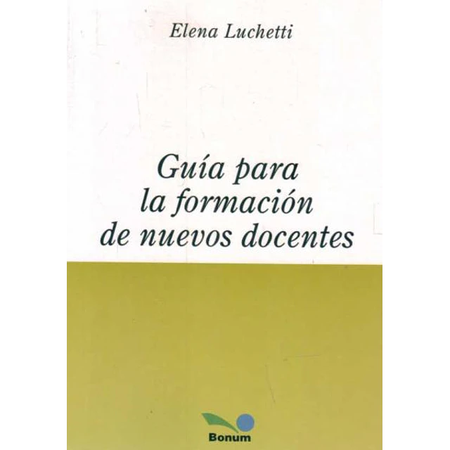Guia para la formacion de nuevos docentes