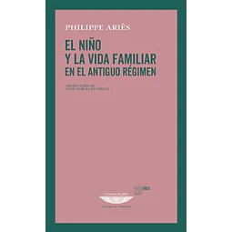 El niño y la vida familiar en el antiguo regimen