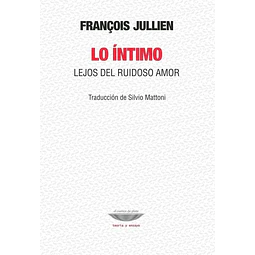 Lo intimo. Lejos del ruidoso amor