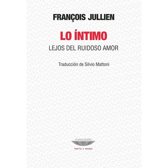 Lo intimo. Lejos del ruidoso amor