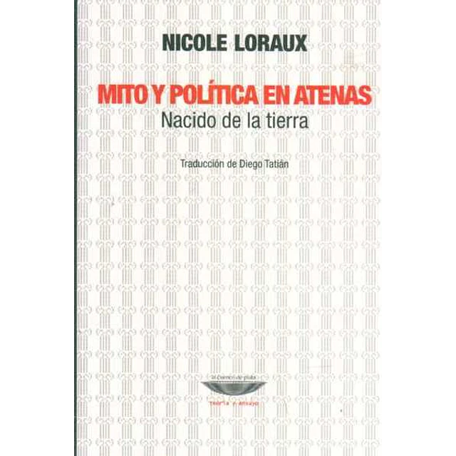 Mito y politica en atenas. Nacido de la tierra