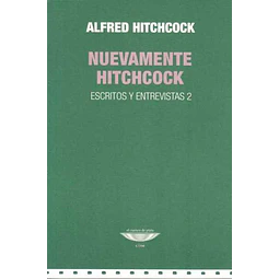 Nuevamente hitchcock. Escritos y entrevistas 2