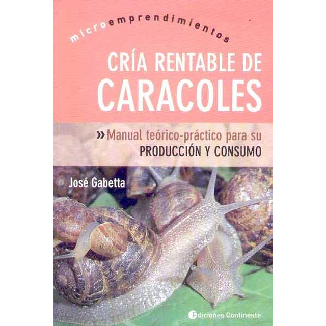 Cria rentable de caracoles - Microemprendimientos