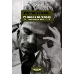 Pasiones hereticas. Correspondencia 1940-1975