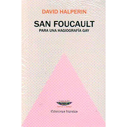 San foucault para una hagiografia gay