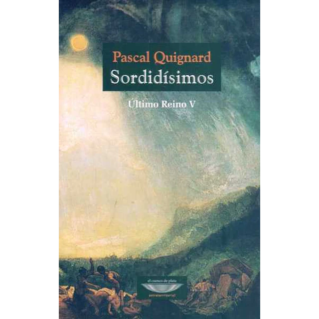 Sordidisimos. Ultimo reino V