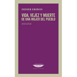 Vida vejez y muerte de una mujer del pueblo