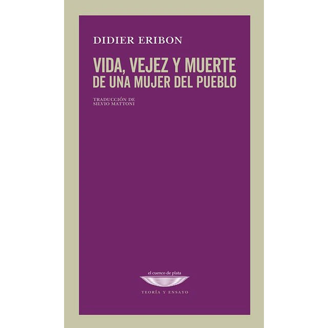 Vida vejez y muerte de una mujer del pueblo
